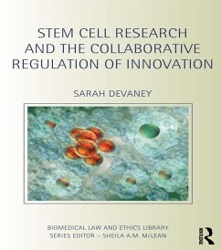 Stem Cell Research and the Collaborative Regulation of Innovation (eBook, PDF) - Devaney, Sarah