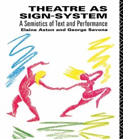 Theatre as Sign System (eBook, PDF) - Aston, Elaine; Savona, George