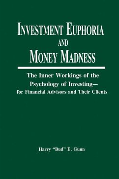 Investment Euphoria and Money Madness (eBook, ePUB) - Gunn, Harry