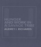 Hunger and Work in a Savage Tribe (eBook, PDF)