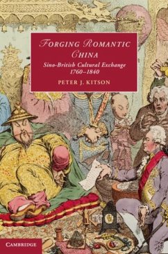 Forging Romantic China (eBook, PDF) - Kitson, Peter J.