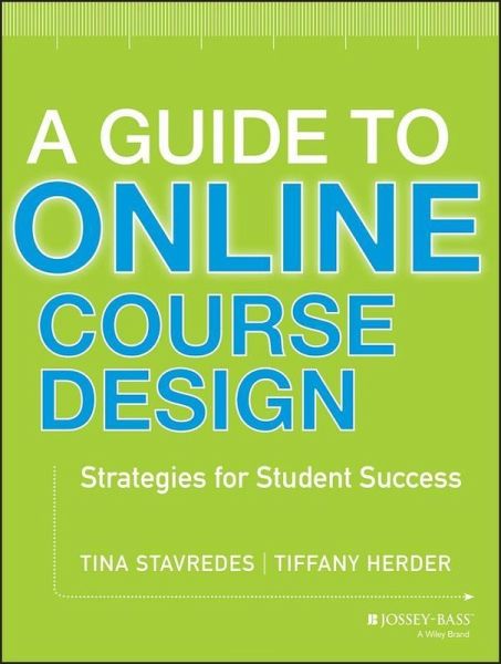 A Guide to Online Course Design (eBook, PDF) A Guide to Online Course Design (eBook, PDF)