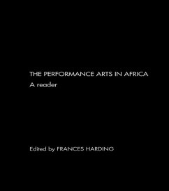 The Performance Arts in Africa (eBook, ePUB) - Harding, Frances