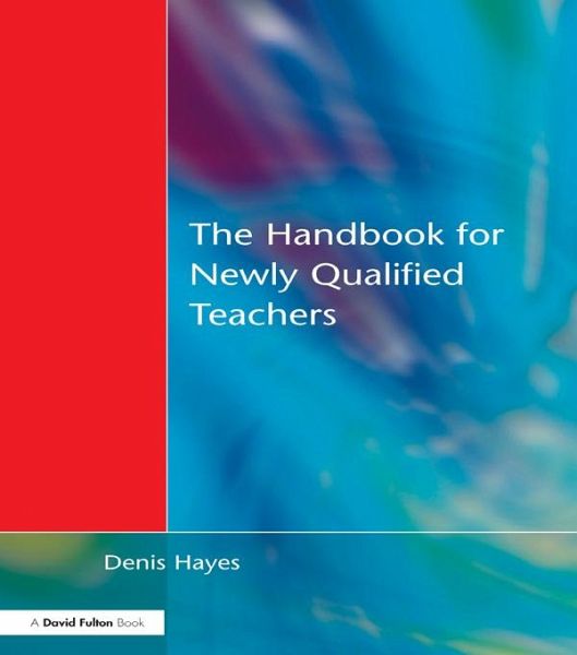 Handbook for Newly Qualified Teachers (eBook, ePUB) Handbook for Newly Qualified Teachers (eBook, ePUB)