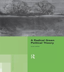 A Radical Green Political Theory (eBook, ePUB) - Carter, Alan