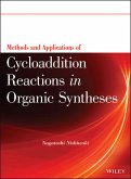 Methods and Applications of Cycloaddition Reactions in Organic Syntheses (eBook, PDF)