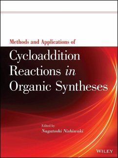 Methods and Applications of Cycloaddition Reactions in Organic Syntheses (eBook, PDF)