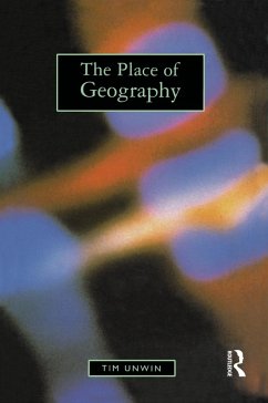 The Place of Geography (eBook, PDF) - Unwin, Tim