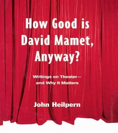 How Good is David Mamet, Anyway? (eBook, PDF) - Heilpern, John