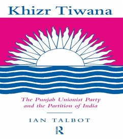 Cover Khizr Tiwana, the Punjab Unionist Party and the Partition of India (eBook, ePUB)