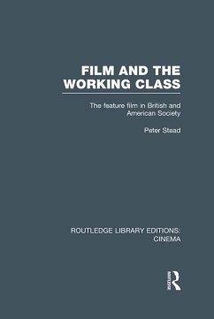 Film and the Working Class (eBook, ePUB) - Stead, Peter