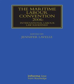 The Maritime Labour Convention 2006: International Labour Law Redefined (eBook, ePUB) Cover The Maritime Labour Convention 2006: International Labour Law Redefined (eBook, ePUB)