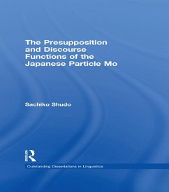 The Presupposition and Discourse Functions of the Japanese Particle Mo (eBook, ePUB) - Shudo, Sachiko