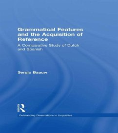 Grammatical Features and the Acquisition of Reference (eBook, PDF) - Baauw, Sergio