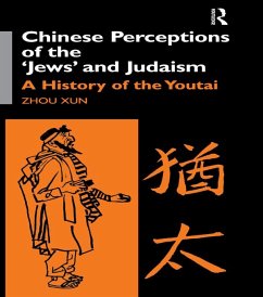 Chinese Perceptions of the Jews' and Judaism (eBook, ePUB) - Xun, Zhou; Zhou, Xun