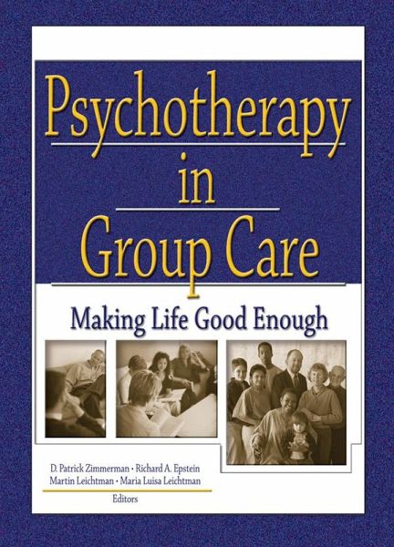 Psychotherapy in Group Care (eBook, PDF) Psychotherapy in Group Care (eBook, PDF)