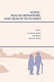Aging, Health Behaviors, and Health Outcomes (eBook, PDF) Aging, Health Behaviors, and Health Outcomes (eBook, PDF)