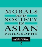 Morals and Society in Asian Philosophy (eBook, ePUB) Morals and Society in Asian Philosophy (eBook, ePUB)