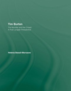 Tim Burton: The Monster and the Crowd (eBook, ePUB) - Bassil-Morozow, Helena
