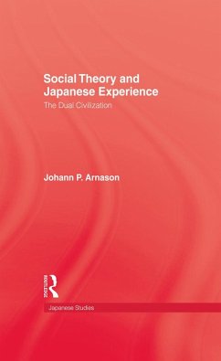 Social Theory and Japanese Experience (eBook, PDF) - Arnason, Johann P.