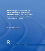 Marriage Fictions in Old French Secular Narratives, 1170-1250 (eBook, ePUB)