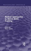 Radical Approaches to Social Skills Training (Psychology Revivals) (eBook, PDF)
