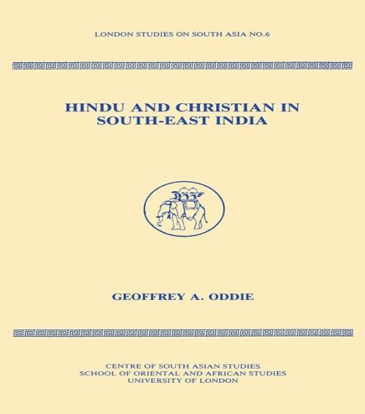 Hindu and Christian in South-East India (eBook, ePUB) Hindu and Christian in South-East India (eBook, ePUB)