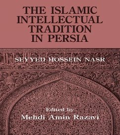 The Islamic Intellectual Tradition in Persia (eBook, PDF) - Aminrazavi, Mehdi Amin Razavi; Nasr, Seyyed Hossein