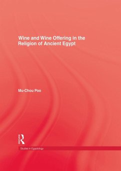 Wine & Wine Offering In The Religion Of Ancient Egypt (eBook, ePUB) - Poo, Mu-Chou