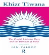 Khizr Tiwana, the Punjab Unionist Party... - Bild 1