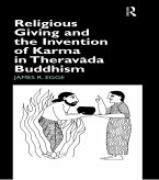 Religious Giving and the Invention of Karma in Theravada Buddhism (eBook, PDF)