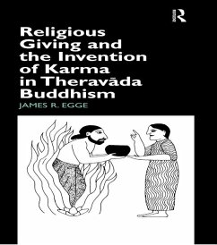 Religious Giving and the Invention of Karma in Theravada Buddhism (eBook, PDF) - Egge, James