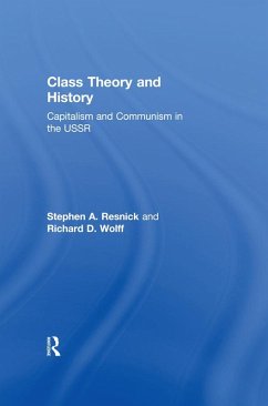 Class Theory and History (eBook, ePUB) - Resnick, Stephen A.; Wolff, Richard D.