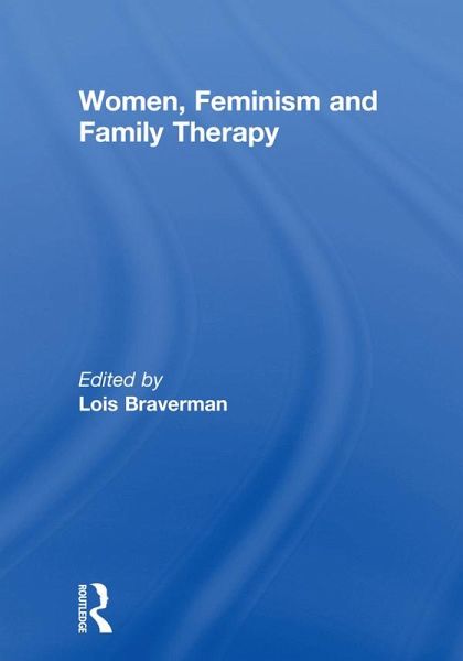 Women, Feminism and Family Therapy (eBook, PDF) Women, Feminism and Family Therapy (eBook, PDF)