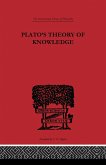 Plato's Theory of Knowledge (eBook, ePUB) Plato's Theory of Knowledge (eBook, ePUB)