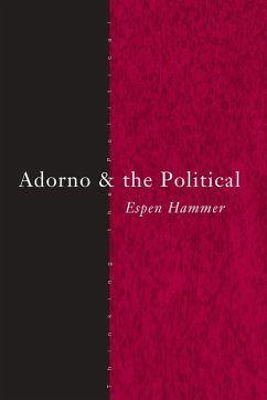 Adorno and the Political (eBook, PDF) - Hammer, Espen