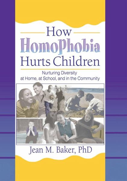 How Homophobia Hurts Children (eBook, ePUB) How Homophobia Hurts Children (eBook, ePUB)