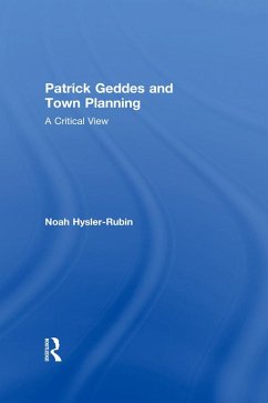 Patrick Geddes and Town Planning (eBook, ePUB) - Hysler-Rubin, Noah