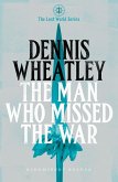 The Man who Missed the War (eBook, ePUB)