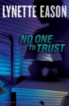No One to Trust (Hidden Identity Book #1) (eBook, ePUB) - Eason, Lynette