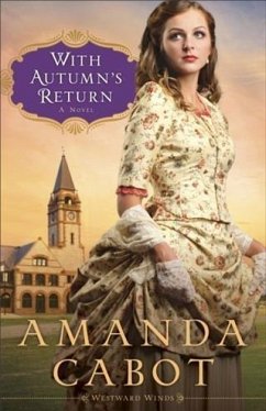 With Autumn's Return (Westward Winds Book #3) (eBook, ePUB) - Cabot, Amanda