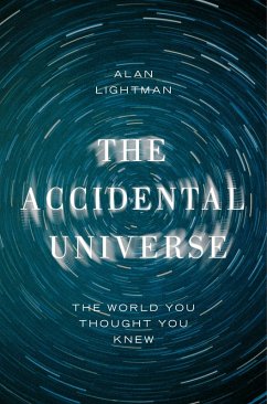 The Accidental Universe (eBook, ePUB) - Lightman, Alan