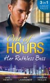 Out Of Hours...Her Ruthless Boss: Ruthless Boss, Hired Wife / Unworldly Secretary, Untamed Greek / Her Ruthless Italian Boss (eBook, ePUB)