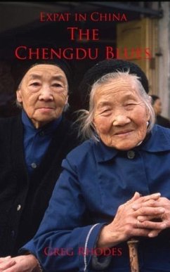 Expat in China (eBook, ePUB) - Rhodes, Greg Expat in China (eBook, ePUB) - Rhodes, Greg