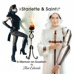 Starlette & Saint ~ A Memoir on Dualism (eBook, ePUB) - Edwards, Mae