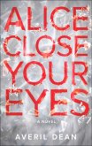 Alice Close Your Eyes (eBook, ePUB)