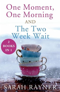 One Moment, One Morning and the Two Week Wait. (eBook, ePUB) - Rayner, Sarah
