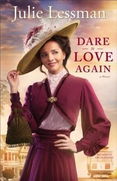 Dare to Love Again (The Heart of San Francisco Book #2) (eBook, ePUB) - Lessman, Julie