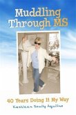 Muddling Through MS (eBook, ePUB)