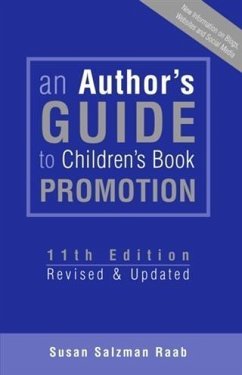 Author's Guide to Children's Book Promotion (eBook, ePUB) - Raab, Susan Salzman